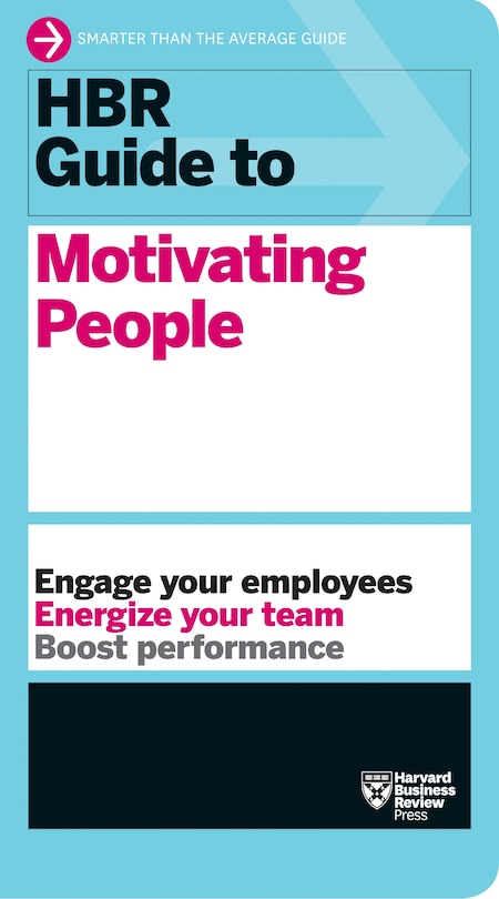 Front cover_Hbr Guide To Motivating People (hbr Guide Series)