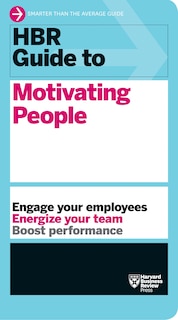 Front cover_Hbr Guide To Motivating People (hbr Guide Series)