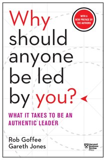 Front cover_Why Should Anyone Be Led By You? With A New Preface By The Authors