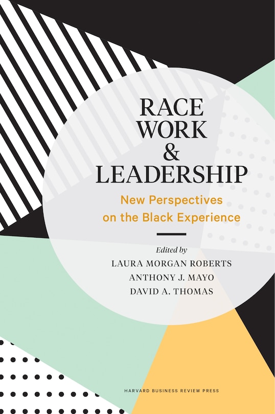 Front cover_Race, Work, And Leadership