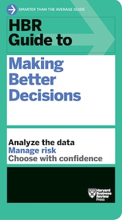 Couverture_Hbr Guide To Making Better Decisions