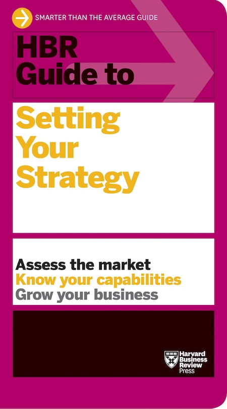 Front cover_Hbr Guide To Setting Your Strategy