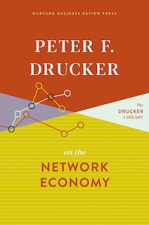 Front cover_Peter F. Drucker On The Network Economy