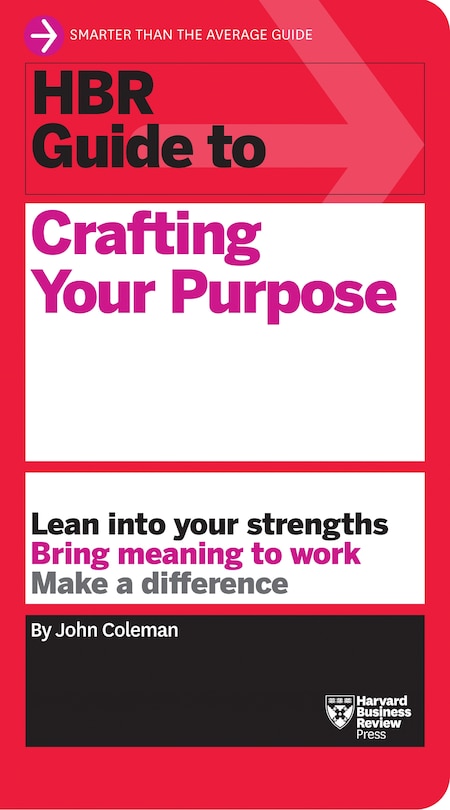 Front cover_Hbr Guide To Crafting Your Purpose