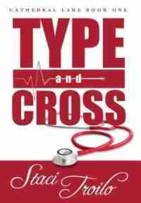 Type And Cross by Staci Troilo