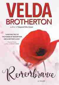 Remembrance by Velda Brotherton