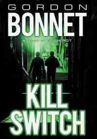 Kill Switch by Gordon Bonnet
