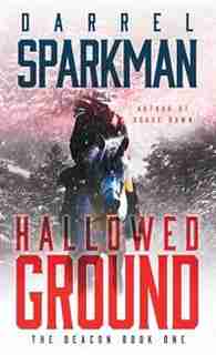Hallowed Ground by Darrel Sparkman