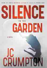 Silence in the Garden de JC Crumpton