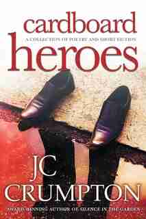 Cardboard Heroes by JC Crumpton