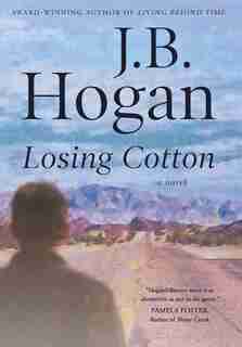Losing Cotton by J.B. Hogan