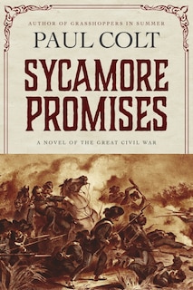 Sycamore Promises: A Novel of the Great Civil War