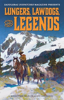 Couverture_Lungers, Lawdogs, and Legends