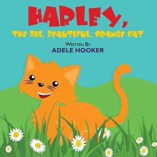 Front cover_Harley, The Big, Beautiful, Orange Cat
