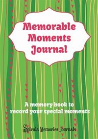 Front cover_Memorable Moments Journal