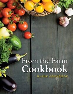 Couverture_From the Farm Cookbook (Blank Cookbook)