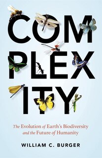 Complexity: The Evolution Of Earth's Biodiversity And The Future Of Humanity
