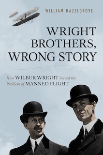 Front cover_Wright Brothers, Wrong Story