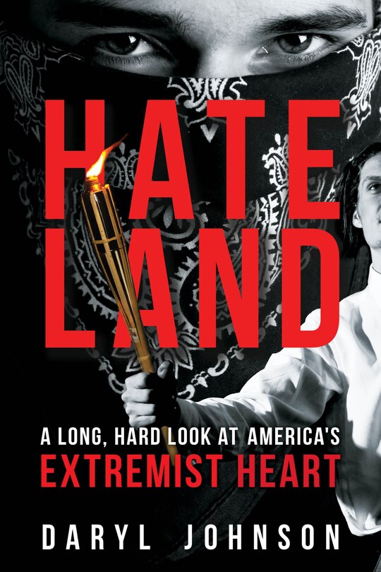 Hateland: A Long, Hard Look At America's Extremist Heart