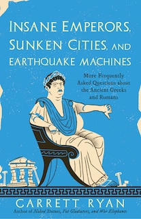 Couverture_Insane Emperors, Sunken Cities, and Earthquake Machines