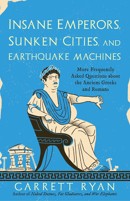 Couverture_Insane Emperors, Sunken Cities, and Earthquake Machines