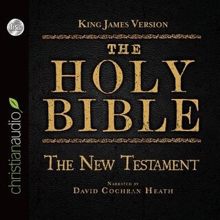 The Holy Bible In Audio - King James Version: The New Testament: Unabridged
