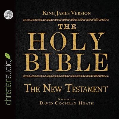 The Holy Bible In Audio - King James Version: The New Testament: Unabridged