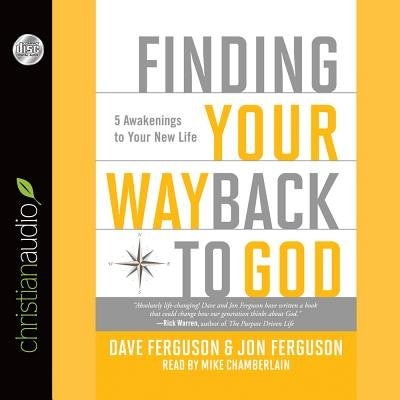 Finding Your Way Back To God: Five Awakenings To Your New Life