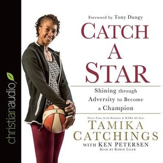 Catch A Star: Shining Through Adversity To Become A Champion