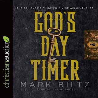 God's Day Timer: The Believer's Guide To Divine Appointments