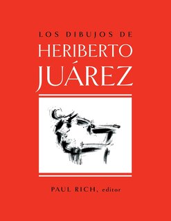Front cover_Los Dibujos de Heriberto Juarez / The Drawings of Heriberto Juarez