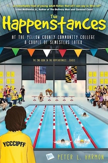 Front cover_The Happenstances at the Yellow County Community College a Couple of Semesters Later