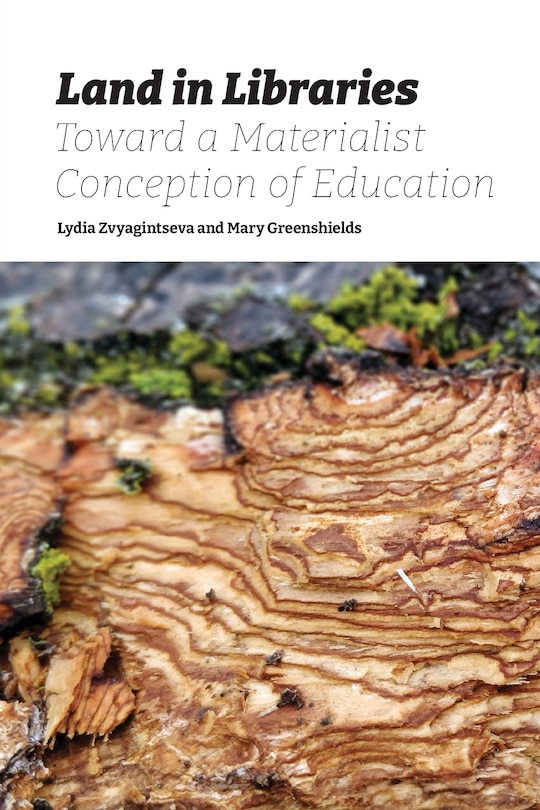 Front cover_Land in Libraries Toward a Materialist Conception of Education