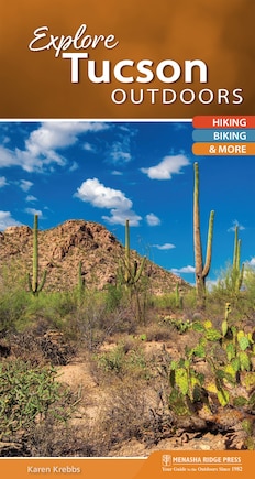 Explore Tucson Outdoors: Hiking, Biking, & More