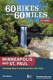 Front cover_60 Hikes Within 60 Miles: Minneapolis And St. Paul