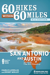 Front cover_60 Hikes Within 60 Miles: San Antonio And Austin