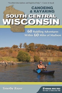 Couverture_Canoeing & Kayaking South Central Wisconsin