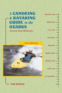 Couverture_A Canoeing And Kayaking Guide To The Ozarks