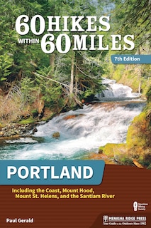 Front cover_60 Hikes Within 60 Miles: Portland