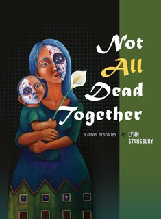 Front cover_Not All Dead Together