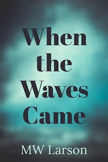 Front cover_When The Waves Came