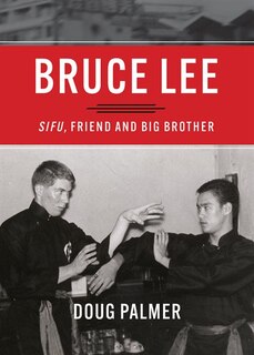 Front cover_Bruce Lee: Sifu, Friend And Big Brother