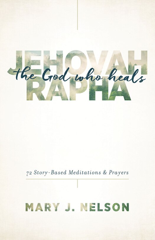 Front cover_Jehovah-rapha: The God Who Heals