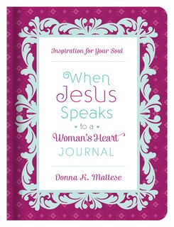 Front cover_When Jesus Speaks To A Woman's Heart Journal