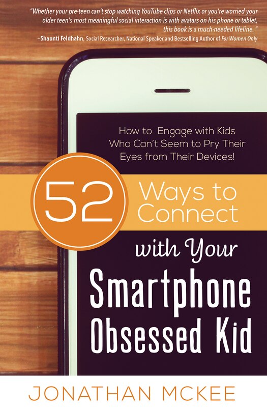 Couverture_52 Ways To Connect With Your Smartphone Obsessed Kid