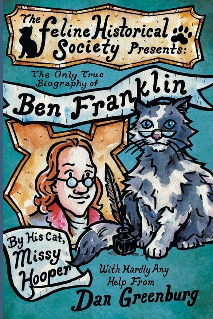 Couverture_The Only True Biography of Ben Franklin by His Cat, Missy Hooper