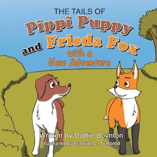 Front cover_The Tails of Pippi Pippy and Frieda Fox with a New Adventure