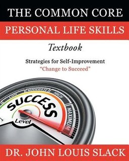 The Common Core Personal Life Skills Textbook: Strategies for Self-Improvement