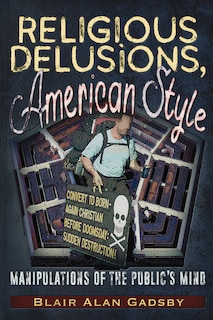 Front cover_Religious Delusions, American Style