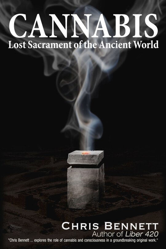 Cannabis: Lost Sacrament Of The Ancient World